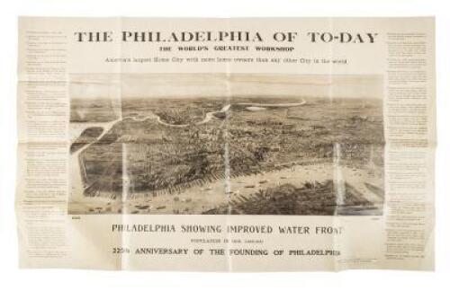 The Philadelphia of to-day: The world's greatest workshop : America's largest home city with more home owners than any other city in the world.