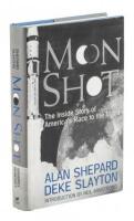 Moon Shot: The Inside Story of America's Race to the Moon