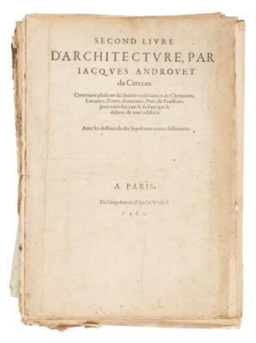 Second livre d'architecture Contenant plusieurs et diverses ordonnances de cheminees, lucarnes, portes, fonteines, puis, & pavillons, pour enricher tant le dedans que le dehors de tous edifices