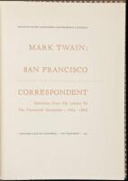 Mark Twain: San Francisco Correspondent. Selections from his letters to the Territorial Enterprise: 1865-1866