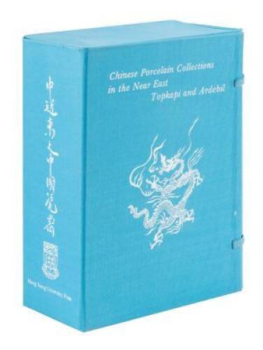 Chinese Porcelain Collections in the Near East: Topkapi and Ardebil. Complete in 3 Volumes