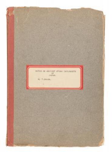 Notes on Ancient Stone Implements, &c., of Japan: Translated by N. Kanda, B.A. With 24 lithographic plates, and a map of Japan