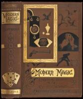 Modern Magic. A Practical Treatise on the Art of Conjuring