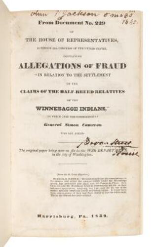 From Document No. 229 of the House of Representatives, 3d Session 25th Congress on the United States Containing Allegations of Fraud "In Relation to the Settlement of the Claims of the Half-breed Relatives of the Winnebagoe Indians"