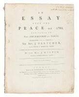 An Essay upon the Peace of 1783. Dedicated to the Archbishop of Paris. Translated from the French of the Rev. J. Fletcher, Late Vicar of Madeley, Salop