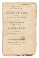 Articles in Addition to and Amendment of the Constitution of the State of New Hampshire, Agreed to by the Convention of the Said State