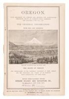 Oregon. Facts Regarding Its Climate, Soil, Mineral and Agricultural Resources, Means of Communication, Commerce and Industry, Laws, Etc. For General Information with Map and Appendix