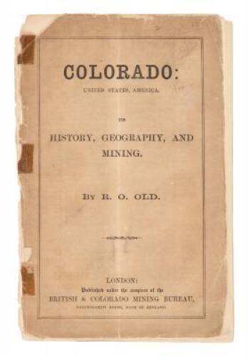 Colorado: United States, America. Its History, Geography, and Mining. Including a Comprehensive Catalogue of Nearly Six Hundred Samples of Ores