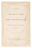 A Pamphlet Relating to the Claim of Senor Don Jose Y. Limantour, to Four Leagues of Land in the County Adjoining and near the City of San Francisco, California