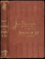 Men and Memories of San Francisco in the "Spring of '50"