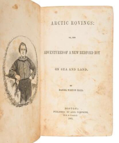 Arctic Rovings: Or, the Adventures of a New Bedford Boy on Sea and Land