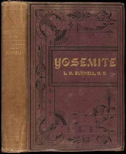 The Discovery of the Yosemite and the Indian War of 1851, Which Led to that Event