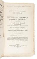 A Statistical Account and Political Description of Venezuela, Margarita, and Tobago: Containing Various Anecdotes and Observations, Illustrative of the past and Present State of These Countries....