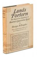 Lands Forlorn. A Story of an Expedition to Hearne's Coppermine River