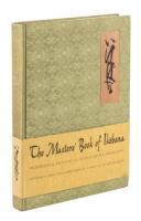 The Masters' Book of Ikebana: Background & Principles of Japanese Flower Arrangement with lessons by Japan's three leading masters & treasury of over 400 photographs