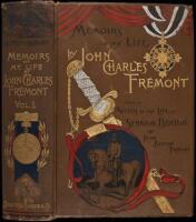 Memoirs of My Life, by John Charles Fr&eacute;mont. Including in the Narrative Five Journeys of Western Exploration, During the Years 1842, 1843-4, 1845-6-7, 1848-9, 1853-4. Together with a Sketch of the Life of Senator Benton, in Connection with Western Expansi