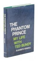 The Phantom Prince: My Life with Ted Bundy