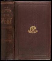 The River of the West. Life and Adventures in the Rocky Mountains and Oregon; Embracing Events in the Life-Time of a Mountain-Man and Pioneer: With the Early History of the North-Western Slope...