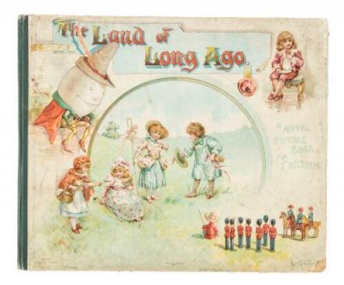 The Land of Long Ago. A Visit to Fairyland with Humpty Dumpty