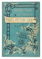 Paris pittoresque: Ouvrage illustré de nombreuses gravures dans le texte et de dix grandes eaux-fortes originales par Lucien Gautier. Paris