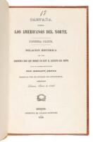 Campaña contra los Americanos del norte. Primera parte. Relacion histórica de los cuarenta dias que mandó en gefe el ejérecito del norte el E. Sr. general de Division Don Mariano Arista escrita por un oficial de infanteria. Linares Junio de 1846