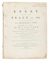 An Essay upon the Peace of 1783. Dedicated to the Archbishop of Paris. Translated from the French of the Rev. J. Fletcher, Late Vicar of Madeley, Salop