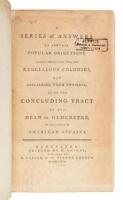 A Series of Answers to Certain Popular Objections, against Separating from The Rebellious Colonies, and Discarding Them Entirely