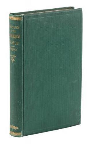 Mission of the North American People, Geographical, Social, and Political. Illustrated by Six Charts Delineating the Physical Architecture and Thermal Laws of All the Continents