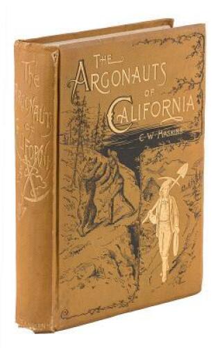 The Argonauts of California: Being the Reminiscences of Scenes and Incidents that Occurred in California in Early Mining Days, by a Pioneer