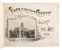Sacramento County and Its Resources; Our Capital City, Past and Present: A Souvenir of the Bee 1894