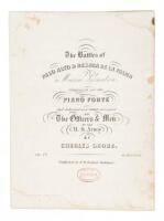 The Battles of Palo Alto & Resaca De La Palma, a Musical Delineation Composed for the Piano Forte and Dedicated as a Tribute of Respect to the Officers & Men of the U.S. Army. Op. 72. Pr. 38 Cts Net