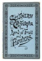 Southern California: The Land of Fruit and Flowers