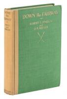 Down the Fairway: The Golf Life and Play of Robert T. Jones, Jr. - inscribed by both authors