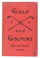 Golf and Golfers, Past and Present