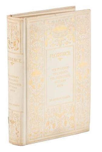 Florence: Its History - The Medici - The Humanists - Letters – Arts. Illustrated