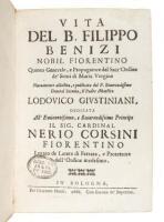 Vita del B. Filippo Benizi Nobil Fiorentino, quinto generale, e propagatore del Sacr'Ordine de' Serui di Maria Vergine...