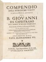 Compendio dell'heroiche virt&ugrave; e miracolose attioni del B. Giovanni da Capestrano, dell'Ordine di minori osservanti detto tromba di Christo, & estirpatore dell'heresie...