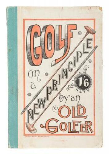 Golf on a New Principle. Iron Clubs Superseded. By an Old Golfer