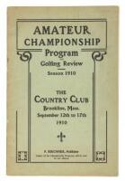 Amateur Championship Program and Golfing Review. Season 1910. The Country Club, Brookline, Mass. September 12th to 17th, 1910.