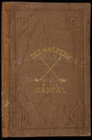The Golfer's Manual; Being an Historical and Descriptive Account of the National Game of Scotland; with an Appendix. By A Keen Hand