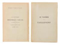 Le Viandier de Guillaume Tirel dit Taillevent : pub. sur le manuscrit de la Bibliothèque nationale, avec les variantes des mss. de la Bibliothèque mazarine et des archives de La Manche. * Le Manuscrit de la Bibliotheque Vaticaine. Together, 2 vols. as iss