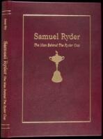 Samuel Ryder: The Man Behind the Ryder Cup. The Biography of Samuel Ryder - Author's Edition
