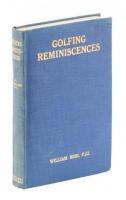 Golfing Reminiscences: The Growth of the Game, 1887-1925