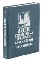 Arctic Exploration and Development c. 500 b.c. to 1915: An Encyclopedia