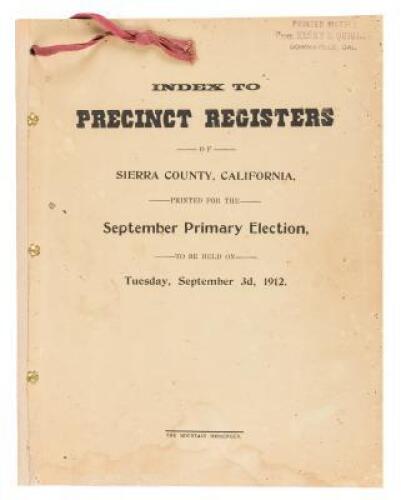 Index to Precinct Registers of Sierra County, California, Printed for the September Primary Election, to be held on Tuesday, September 3d, 1912.