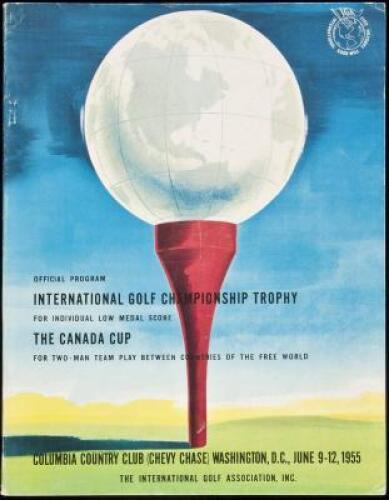 Official Program, International Golf Championship Trophy for Individual Low Medal Score / The Canada Cup for Two-Man Team Play Between Countries of the Free World