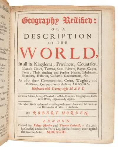 Geography rectified: or, A description of the world, in all its kingdoms, provinces, countries, islands, cities, towns, seas, rivers, bays, capes, ports... Illustrated with seventy eight maps...