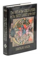 The Art of the Crusaders in the Holy Land 1098-1187