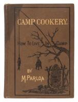 Camp Cookery: How to Live in Camp