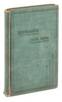 The Bethlehem Cook Book: A Collection of Recipes Contributed by Ladies of Bethlehem, Pa., and vicinity. Published for the Benefit of the Women’s Indian Association